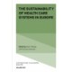 The Sustainability of Health Care Systems in Europe