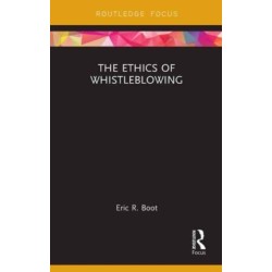 The Ethics of Whistleblowing