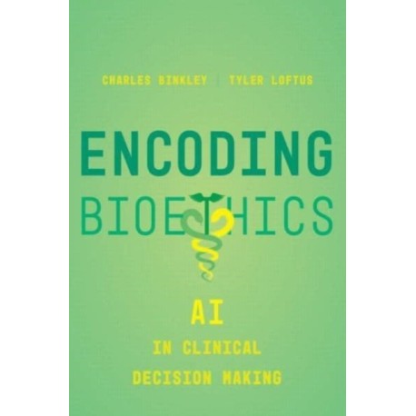 Encoding Bioethics: AI in Clinical Decision-Making