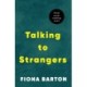 Talking to Strangers: The new explosive, up-all-night crime thriller from author of hit bestsellers THE WIDOW and THE CHILD
