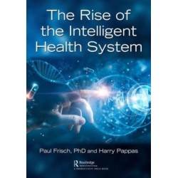 The Rise of the Intelligent Health System