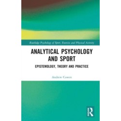 Analytical Psychology and Sport: Epistemology, Theory and Practice
