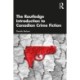 The Routledge Introduction to Canadian Crime Fiction