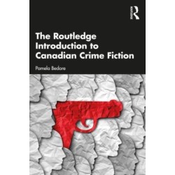 The Routledge Introduction to Canadian Crime Fiction