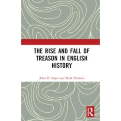 The Rise and Fall of Treason in English History