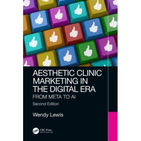Aesthetic Clinic Marketing in the Digital Age: From Meta to AI