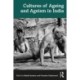 Cultures of Ageing and Ageism in India