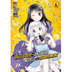 Saving 80,000 Gold in Another World for My Retirement 6 (Manga)