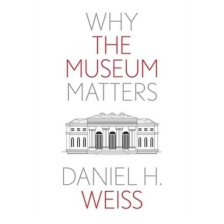 Why the Museum Matters
