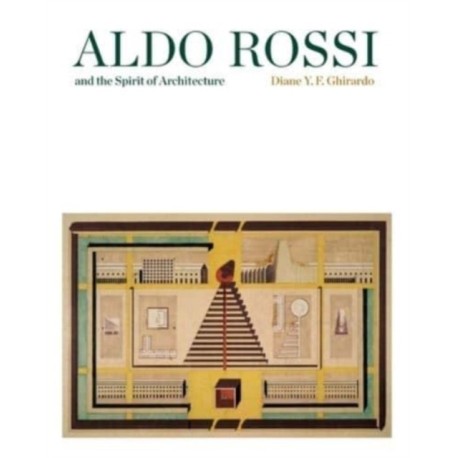 Aldo Rossi and the Spirit of Architecture