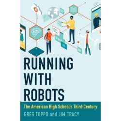 Running with Robots: The American High School's Third Century