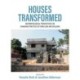 Houses Transformed: Anthropological Perspectives on Changing Practices of Dwelling and Building