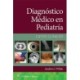 Diagnostico medico en pediatria. Casos clinicos
