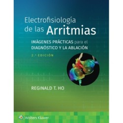 Electrofisiologia de las arritmias: Imagenes practicas para el diagnostico y la ablacion