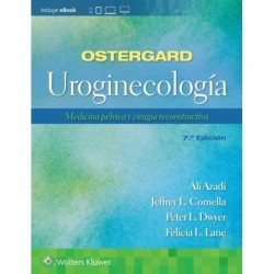 Ostergard. Uroginecologia: Medicina pelvica y cirugia reconstructiva