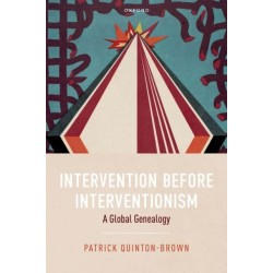 Intervention before Interventionism: A Global Genealogy