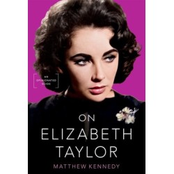 On Elizabeth Taylor: An Opinionated Guide