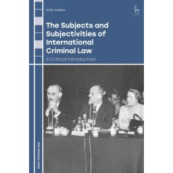 The Subjects and Subjectivities of International Criminal Law: A Critical Introduction