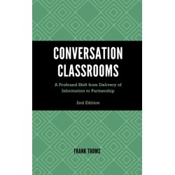 Conversation Classrooms: A Profound Shift from Delivery of Information to Partnership