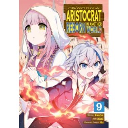 Chronicles of an Aristocrat Reborn in Another World (Manga) Vol. 9