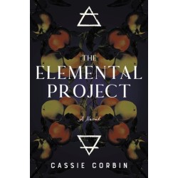 The Elemental Project: A Novel