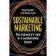 Sustainable Marketing: The Industry’s Role in a Sustainable Future
