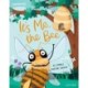 Readerful Books for Sharing: Year 2/Primary 3: It's Me, the Bee