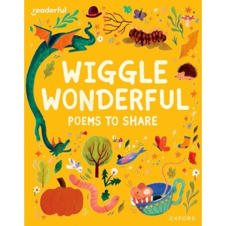Readerful Books for Sharing: Reception/Primary 1: Wiggle Wonderful: Poems to Share