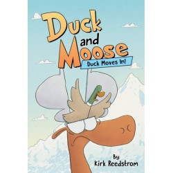 Duck and Moose: Duck Moves In!