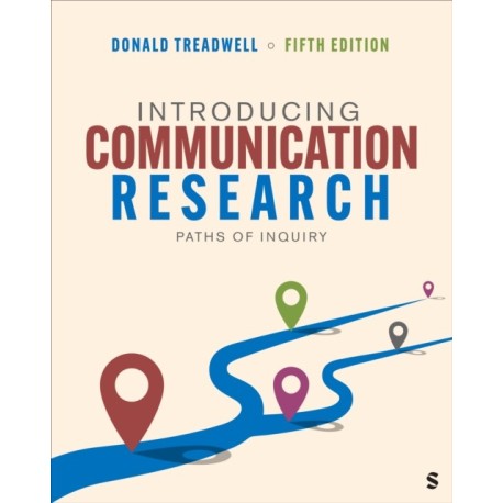 Introducing Communication Research: Paths of Inquiry