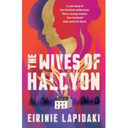 The Wives of Halcyon: a powerful novel about three women living with a charismatic cult leader