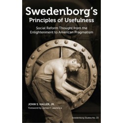 Swedenborg's Principles of Usefulness: Social Reform Thought from the Enlightenment to American Pragmatism