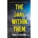 The Dark Within Them