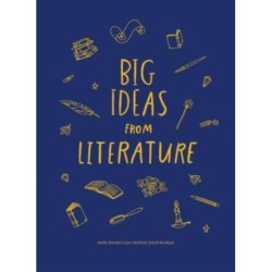Big Ideas from Literature: how books can change your world