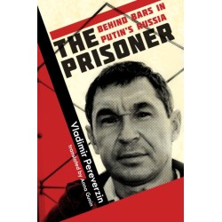 The The Prisoner: Behind Bars in Putin's Russia