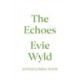 The Echoes: ‘One of our most distinctive and vital voices’ Daily Mail