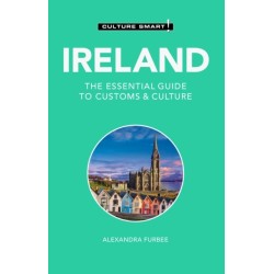 Ireland - Culture Smart!: The Essential Guide to Customs & Culture