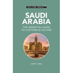 Saudi Arabia - Culture Smart!: The Essential Guide to Customs & Culture