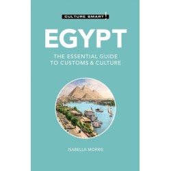 Egypt - Culture Smart!: The Essential Guide to Customs & Culture