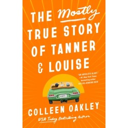 The Mostly True Story of Tanner & Louise