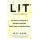 LIT: Use nature’s playbook to energize your brain, spark ideas, and ignite action