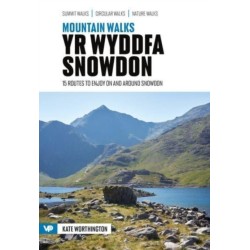 Mountain Walks Yr Wyddfa/Snowdon: 15 routes to enjoy on and around Snowdon