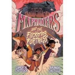 Mapmakers and the Flickering Fortress: (A Graphic Novel)