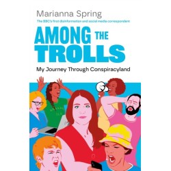 Among the Trolls: My Journey Through Conspiracyland