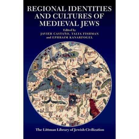 Regional Identities and Cultures of Medieval Jews