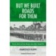 But We Built Roads For Them: The Lies, Racism and False Memories around Italy's Colonial Past