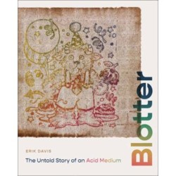 Blotter: The Untold Story of an Acid Medium