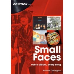 Small Faces and The Faces On Track: Every Album, Every Song