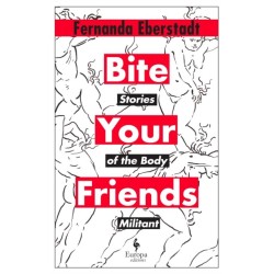 Bite Your Friends: Stories of the Body Militant