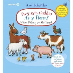 Pwy Sy'n Cuddio ar y Fferm?: Who's Hiding on the Farm